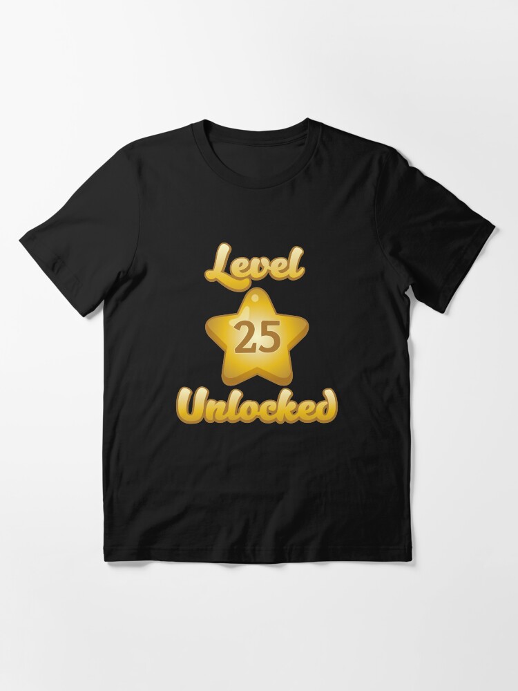 Alternative Ansicht von Level 25 Unlocked - Funny Gaming Quote Gift Essential T-Shirt