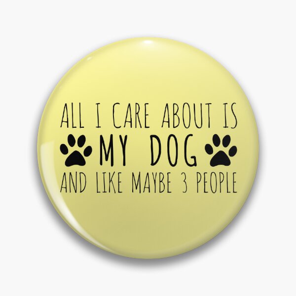 Item preview, All I Care About Is My Dog And Like Maybe 3 People designed and sold by kamrankhan.