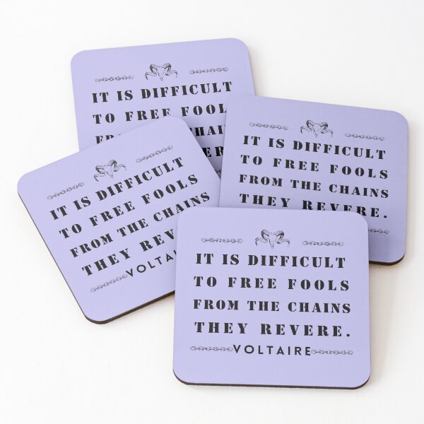 Item preview, Copy of Voltaire quote: It is difficult to free fools from the chains they revere designed and sold by artbleed.
