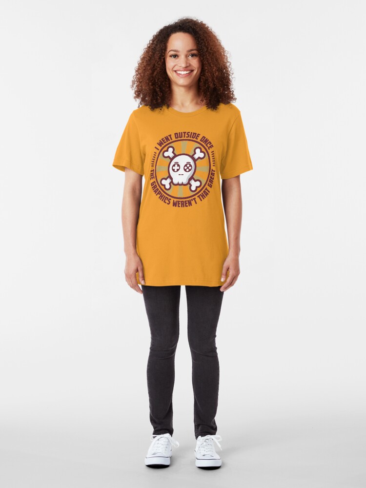 Alternate view of Outside The Graphics Weren't That Great - Funny Gaming Quote Gift Slim Fit T-Shirt