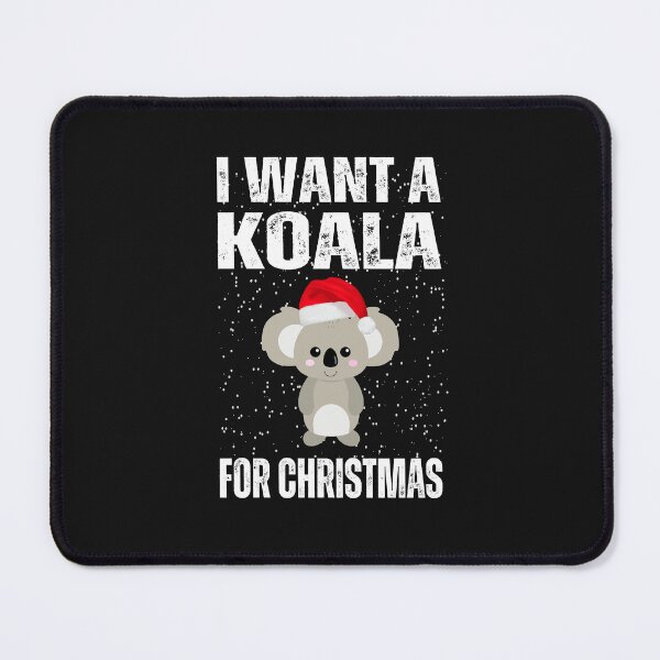 Item preview, I want a koala for christmas ,gift designed and sold by erozzz.