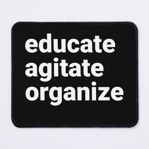Item preview, Educate Agitate Organize Empowering Activism Social Justice designed and sold by The Junto Shop.