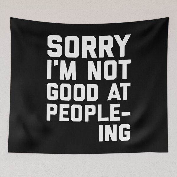 Item preview, Not Good At People-ing Funny Sarcastic Weird Quote designed and sold by quarantine81.