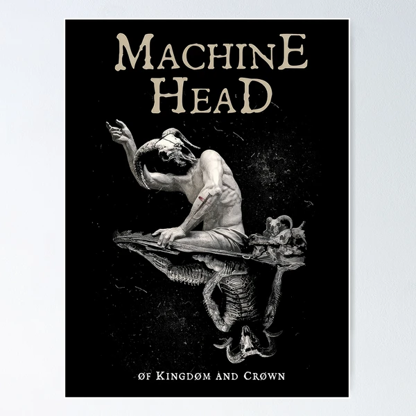 Machine Head Of Kingdom and Crown