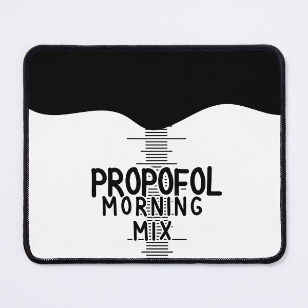 Item preview, Anesthesia Propofol Funny designed and sold by The Remi Reserve.