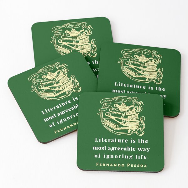 Item preview, Copy of Fernando Pessoa quote: Literature is the most agreeable way of ignoring life. designed and sold by artbleed.