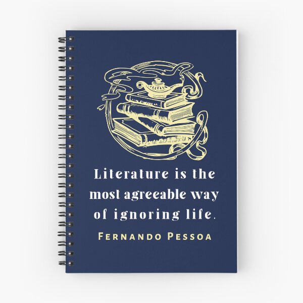 Item preview, Copy of Fernando Pessoa quote: Literature is the most agreeable way of ignoring life. designed and sold by artbleed.