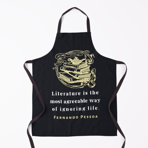 Item preview, Copy of Fernando Pessoa quote: Literature is the most agreeable way of ignoring life. designed and sold by artbleed.