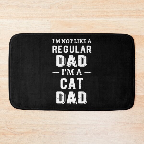 Item preview, I'm Not Like A Regular Dad, I'm A Cat Dad I designed and sold by Lemon Pepper.