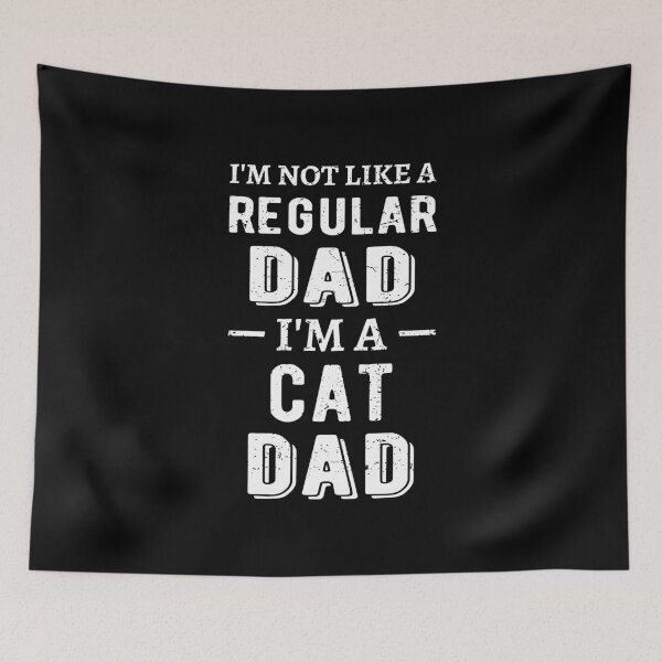 Item preview, I'm Not Like A Regular Dad, I'm A Cat Dad I designed and sold by Lemon Pepper.