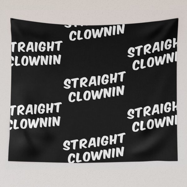 Item preview, STRAIGHT CLOWNIN designed and sold by shadeprint.