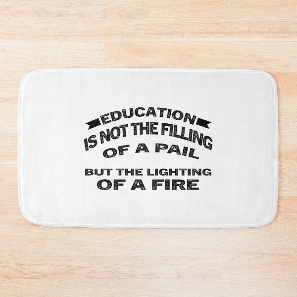 Item preview, Education is not the filling of a pail, but the lighting of a fire - black edition designed and sold by Adam 7ea.