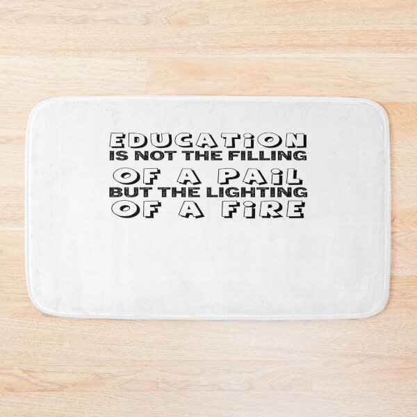 Item preview, Education is not the filling of a pail, but the lighting of a fire - black edition designed and sold by Adam 7ea.