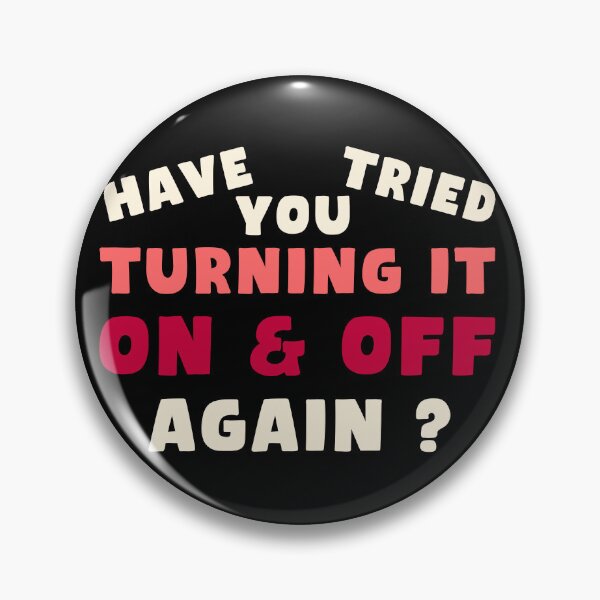 Item preview, Have You Tried Turning It On and Off Again? designed and sold by LudwikeArts.