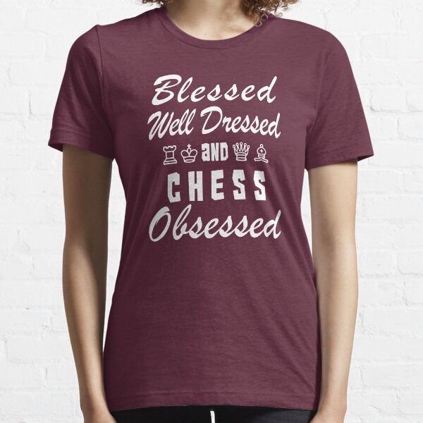Chess Player Birthday Blessed Dressed Obsessed Essential T-Shirt