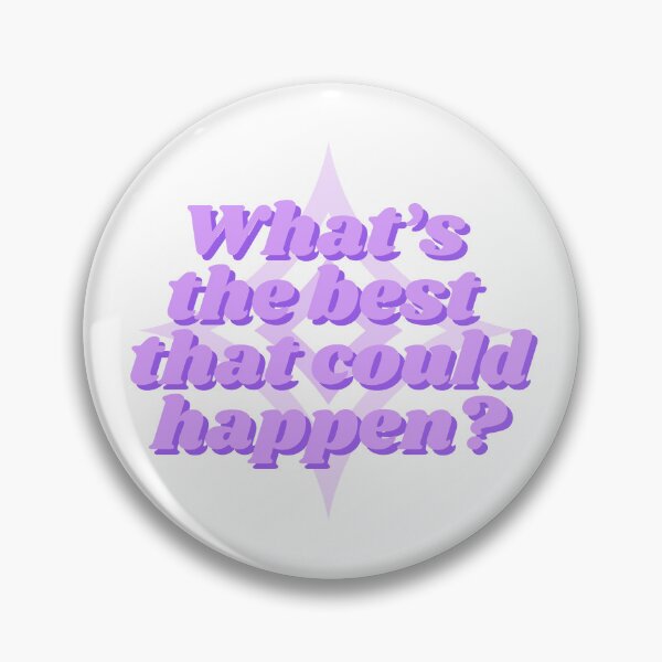 Item preview, What’s the best that could happen? designed and sold by Paula McMillen.