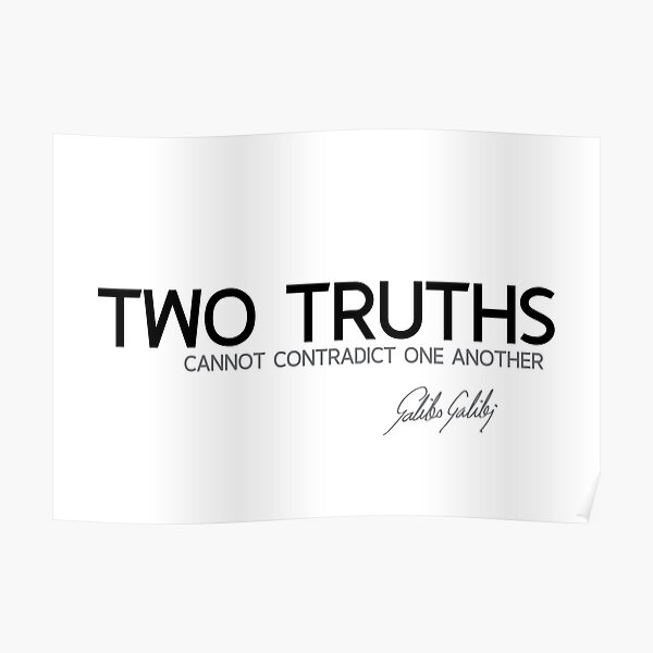 two truths - galileo galilei Poster