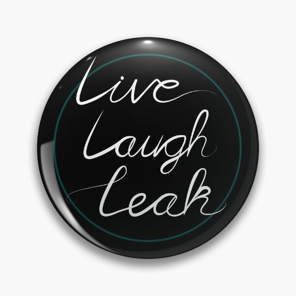 Item preview, Live Laugh Leak designed and sold by Holly M Backus.