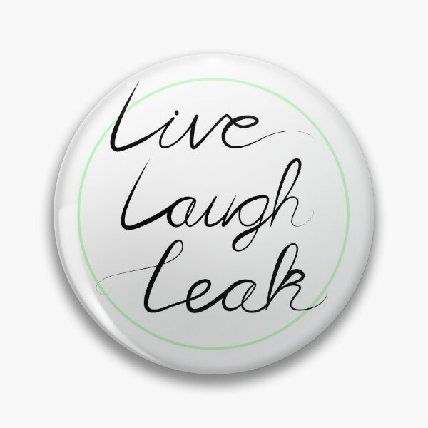 Item preview, Copy of Live Laugh Leak designed and sold by Holly M Backus.