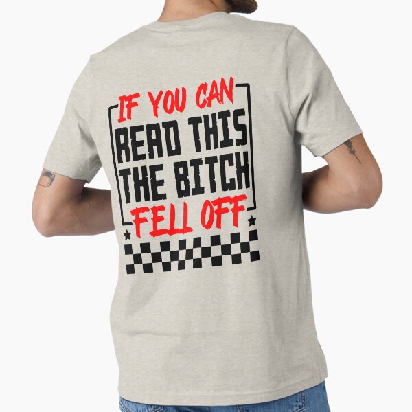 Item preview, If You Can Read This The B*tch Fell Off funny biker design designed and sold by LuxindaSwirl.