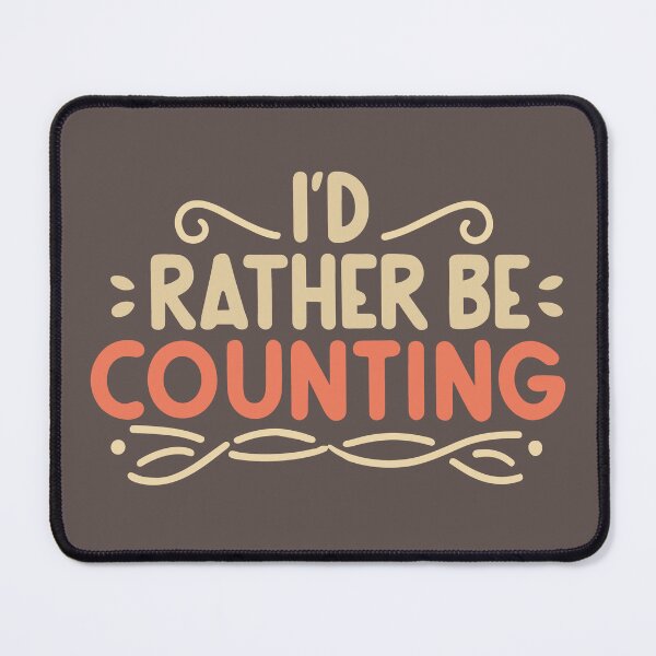 Item preview, I’d Rather Be Counting designed and sold by SweetClicks123.
