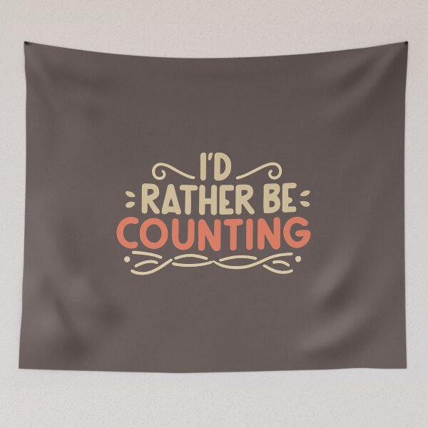 Item preview, I’d Rather Be Counting designed and sold by SweetClicks123.