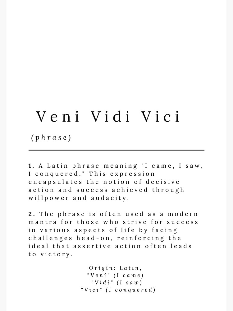 Veni, Vidi, Vici - Dictionary Definition Poster for Sale by StoicWisdom