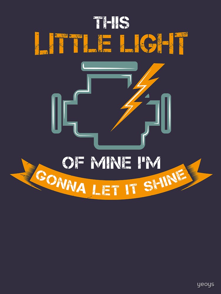 Little Light Of Mine Gonna Let It Shine - Funny Car Pun Gift by yeoys