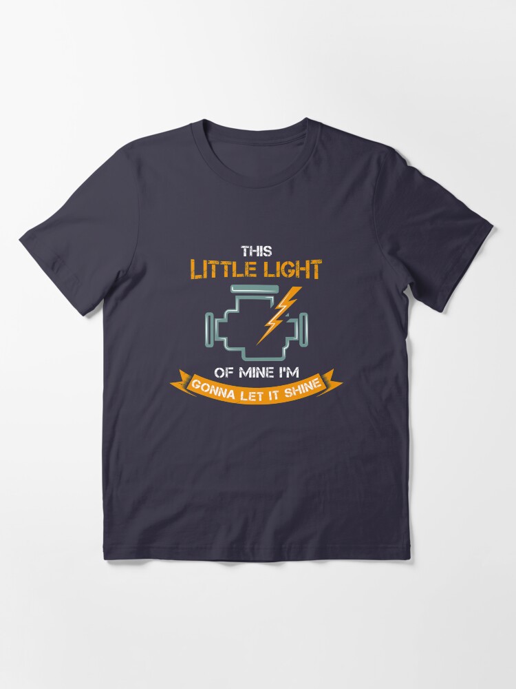 Alternate view of Little Light Of Mine Gonna Let It Shine - Funny Car Pun Gift Essential T-Shirt
