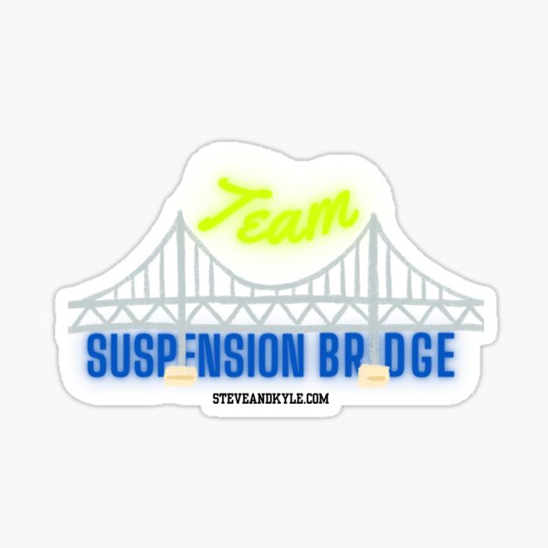 Item preview, Team Suspension Bridge designed and sold by steveandkyle.