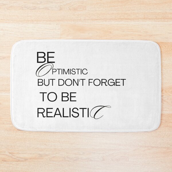 Item preview, Be optimistic but don't forget to be realistic motivational gifts. designed and sold by Blessed4ever.