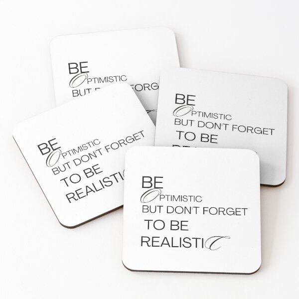 Item preview, Be optimistic but don't forget to be realistic motivational gifts. designed and sold by Blessed4ever.