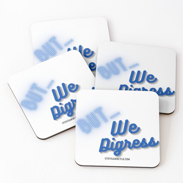 Item preview, But....we digress designed and sold by steveandkyle.