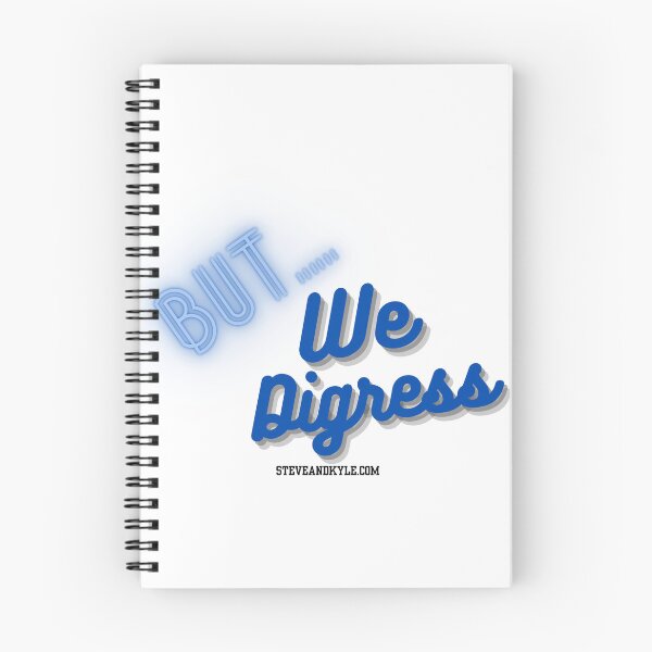 Item preview, But....we digress designed and sold by steveandkyle.