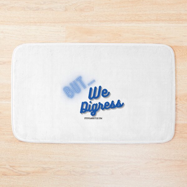 Item preview, But....we digress designed and sold by steveandkyle.