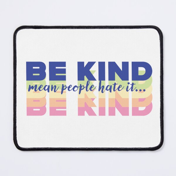 Item preview, Be Kind, Mean People Hate It: In Pastel Sorbet designed and sold by PlayaPlayas.