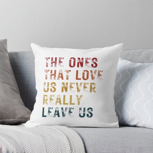 Item preview, The Ones That Love Us Never Really Leave Us designed and sold by PetPanache.
