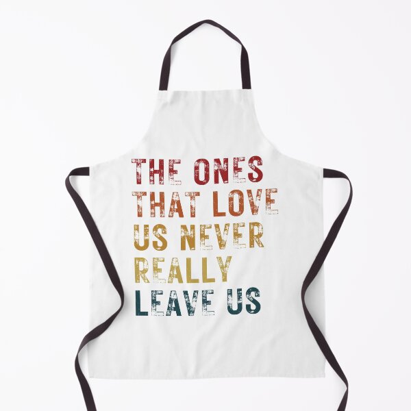 Item preview, The Ones That Love Us Never Really Leave Us designed and sold by PetPanache.
