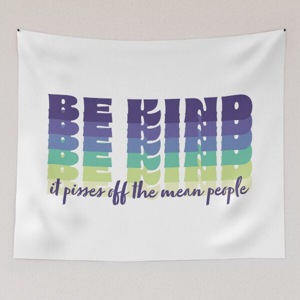 Item preview, Be Kind, It Pisses Off the Mean People: In Grape Limeade designed and sold by PlayaPlayas.