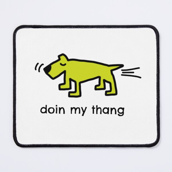 Item preview, Doin my thang designed and sold by dogtired.