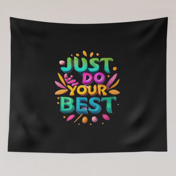 Item preview, Just Do Your Best designed and sold by Sketch-Shack.