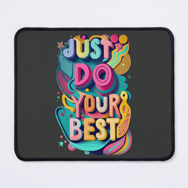Item preview, Just Do Your Best designed and sold by Sketch-Shack.