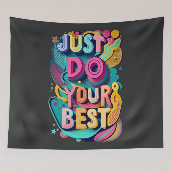 Item preview, Just Do Your Best designed and sold by Sketch-Shack.