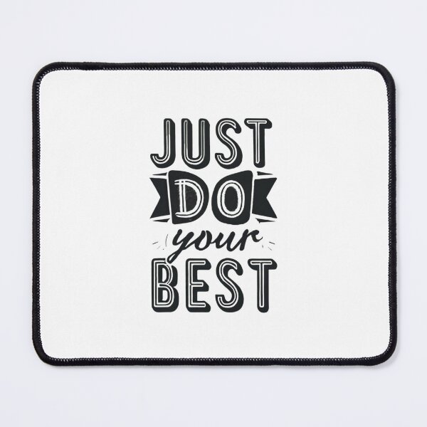 Item preview, Just Do Your Best designed and sold by Sketch-Shack.