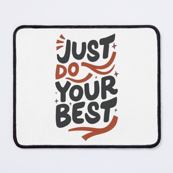 Item preview, Just Do Your Best designed and sold by Sketch-Shack.