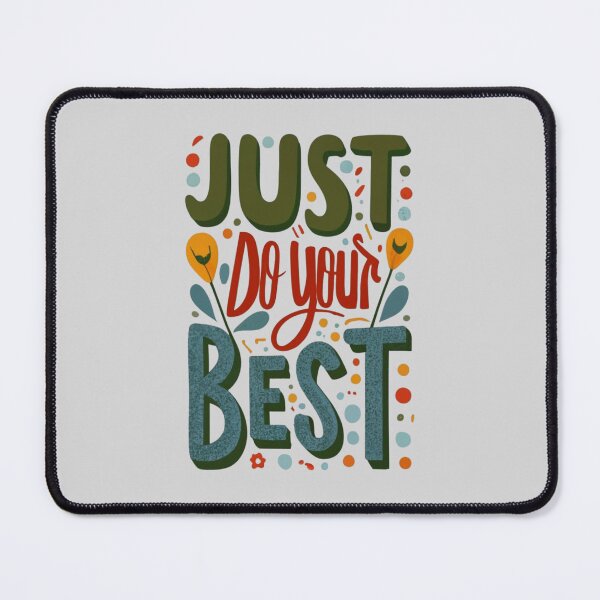 Item preview, Just Do Your Best designed and sold by Sketch-Shack.