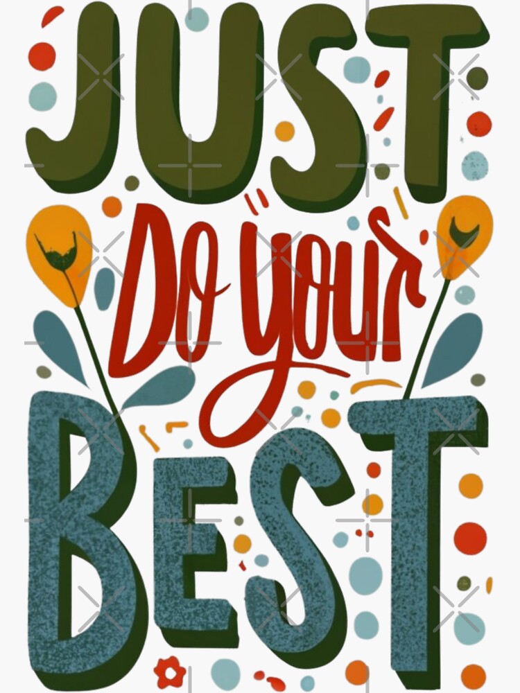 Just Do Your Best. Hand Drawn Vector Lettering Phrase. Modern