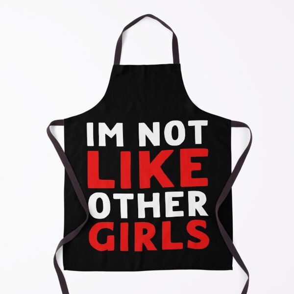 Item preview, Im Not Like Other Girls designed and sold by LudwikeArts.