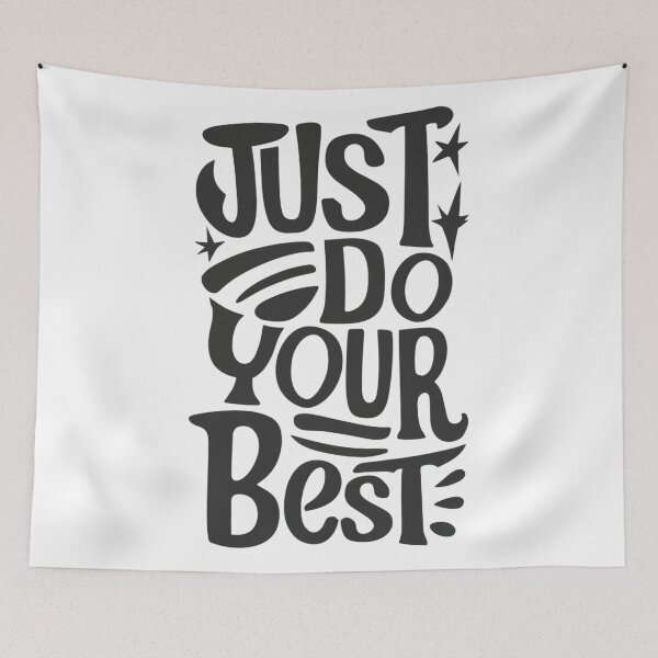 Item preview, Just Do Your Best designed and sold by Sketch-Shack.