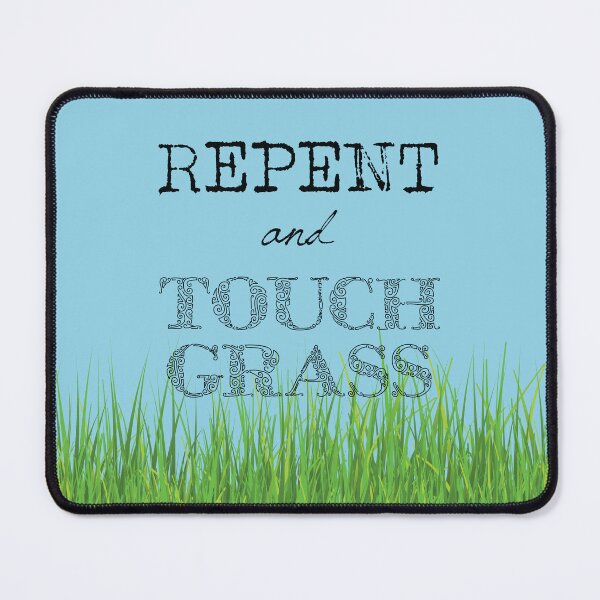 Item preview, Christian Repent and Touch Grass (Black Text) designed and sold by GatorDesign.